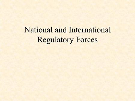 National and International Regulatory Forces. 3 ITU Structure.