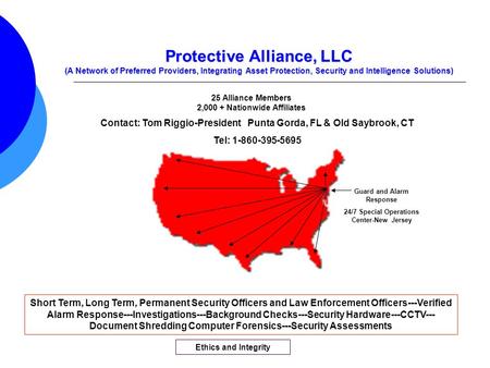 Protective Alliance, LLC (A Network of Preferred Providers, Integrating Asset Protection, Security and Intelligence Solutions) Short Term, Long Term, Permanent.