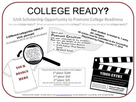COLLEGE READY ? SJVA Scholarship Opportunity to Promote College Readiness Are you college ready ? What can you do to prepare for college ? What are you.