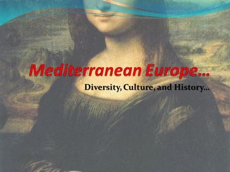 Diversity, Culture, and History…. Do Now What is the Renaissance? Explain or describe what you know.