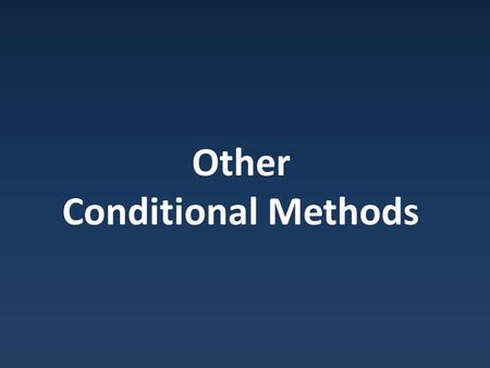 Other Conditional Methods. Conditional Operator Conditional Operator (?:) Conditional operator ( ?: ) – Ternary operator: 3 arguments expression1 ? expression2.