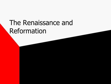 The Renaissance and Reformation. What was the Renaissance? The Renaissance was a time of creativity and change in many areas -Cultural, political, social,