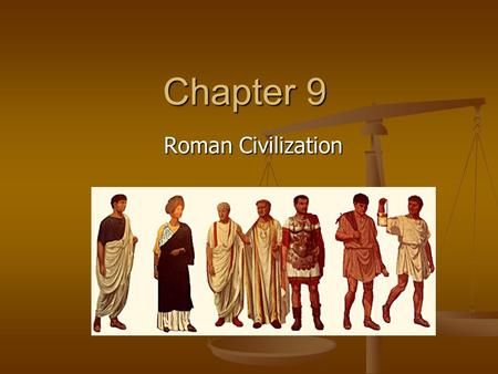 Chapter 9 Roman Civilization.