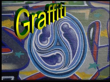 Graffiti graffity.