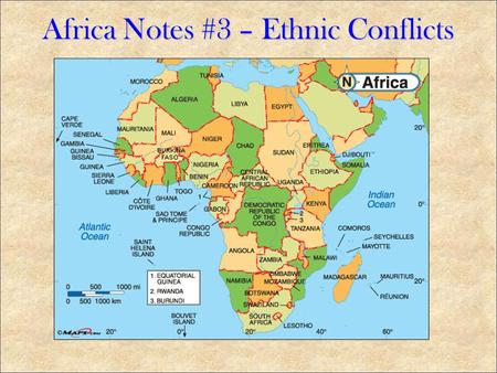 Africa Notes #3 – Ethnic Conflicts. Positives: Built roads, schools, hospitals, technology Negatives: Split up ethnic groups and forced them to live with.