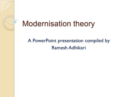 A PowerPoint presentation compiled by Ramesh Adhikari