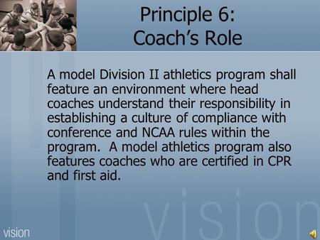 A model Division II athletics program shall feature an environment where head coaches understand their responsibility in establishing a culture of compliance.