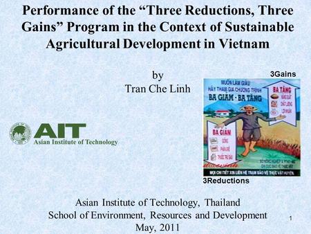 Performance of the “Three Reductions, Three Gains” Program in the Context of Sustainable Agricultural Development in Vietnam by Tran Che Linh Asian Institute.
