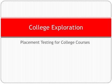 Placement Testing for College Courses College Exploration.