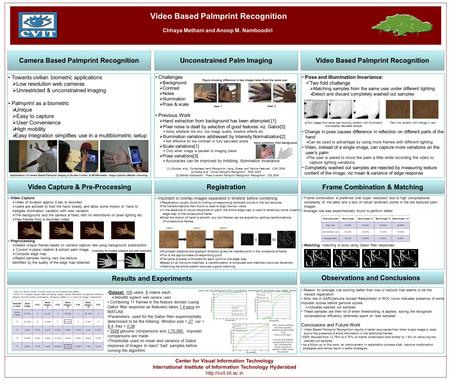 Video Based Palmprint Recognition Chhaya Methani and Anoop M. Namboodiri Center for Visual Information Technology International Institute of Information.