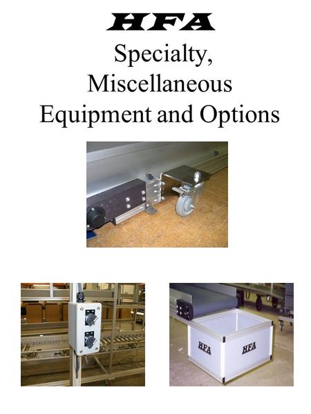 HFA Specialty, Miscellaneous Equipment and Options.