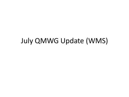 July QMWG Update (WMS). GREDP Discussion GREDP is currently used as a compliance tool ERCOT is considering now just using it as an investigative tool.