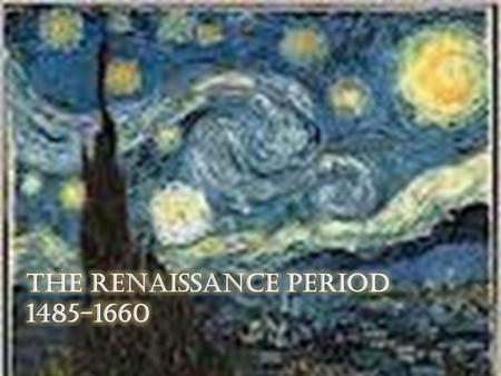  Renaissance – is a French word that means “rebirth” or renewal  The Renaissance began in Italy  Marked the link into the modern world from the Middle.