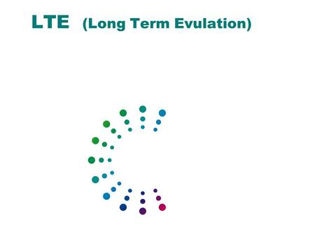 LTE (Long Term Evulation). Evolution of Radio Access Technologies 2 802.16d/e 802.16m.