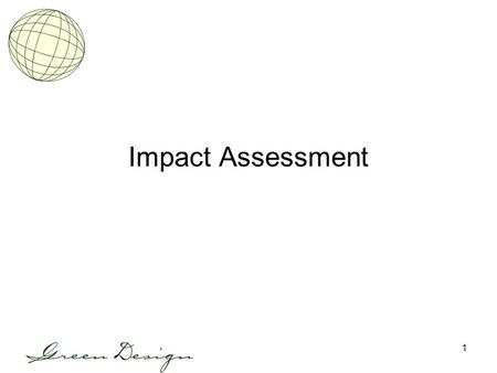 1 Impact Assessment. 2 Did You Miss Me? Real question: Did I miss you? Sydney.