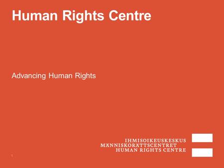 Human Rights Centre Advancing Human Rights 1. National Human Rights Institutions Adopted in 1993 by the United Nations General Assembly, the Paris Principles.