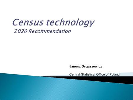 2020 Recommendation Janusz Dygaszewicz Central Statistical Office of Poland.