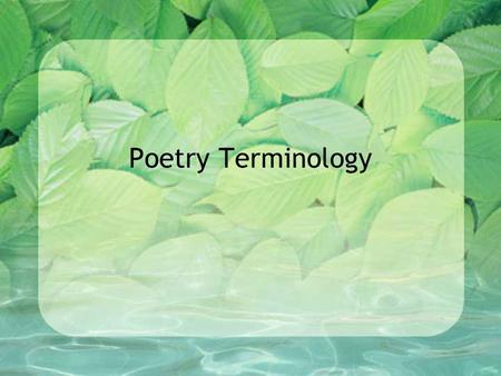 Poetry Terminology.