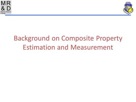 Background on Composite Property Estimation and Measurement