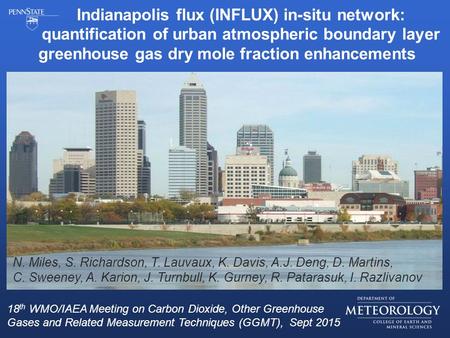 Indianapolis flux (INFLUX) in-situ network: quantification of urban atmospheric boundary layer greenhouse gas dry mole fraction enhancements 18 th WMO/IAEA.