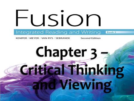 Chapter 3 – Critical Thinking and Viewing © 2016. Cengage Learning. All rights reserved.