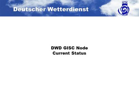 Deutscher Wetterdienst DWD GISC Node Current Status.