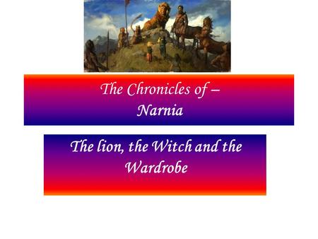 The Chronicles of – Narnia