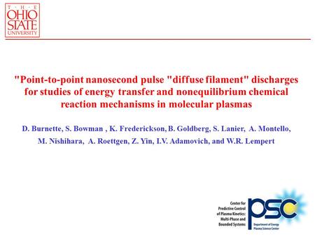 Point-to-point nanosecond pulse diffuse filament discharges for studies of energy transfer and nonequilibrium chemical reaction mechanisms in molecular.