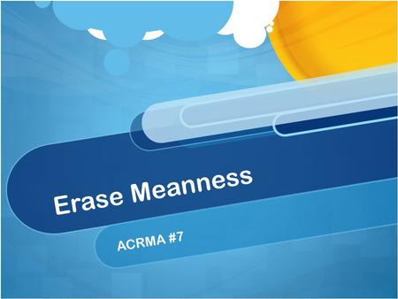 Erase Meanness ACRMA #7. Activity: Crumpled paper.