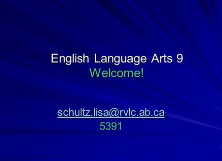 English Language Arts 9 Welcome! 5391.