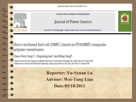 Reporter: Yu-Syuan Lu Advisor: Wei-Tong Liao Date:05/18/2011.