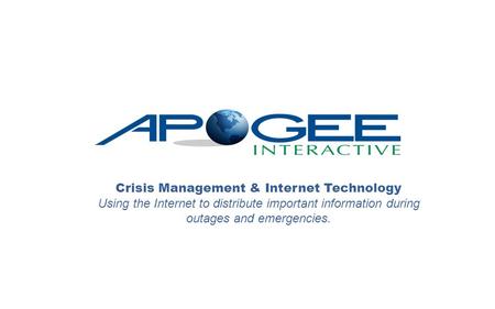 Crisis Management & Internet Technology Using the Internet to distribute important information during outages and emergencies.