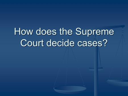 How does the Supreme Court decide cases?. Sample Case: Virginia v. Black (2003) The Law: Virginia 18.2-423 The Law: Virginia 18.2-423 It shall be unlawful.
