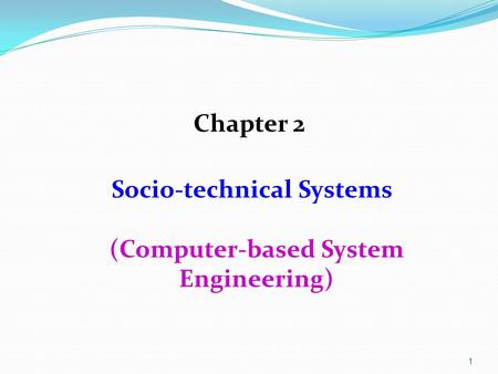 Socio-technical Systems (Computer-based System Engineering)
