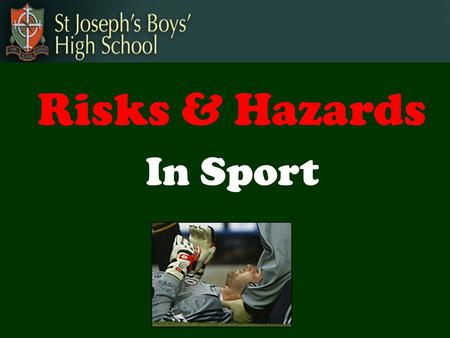 Risks & Hazards In Sport.