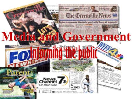 Media and Government Informing the public. Mass Media All means of information transmissionAll means of information transmission » Historically print.