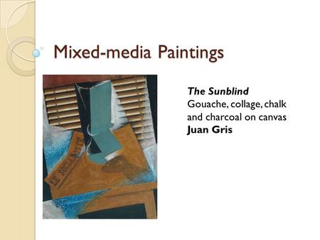 Mixed-media Paintings The Sunblind Gouache, collage, chalk and charcoal on canvas Juan Gris.