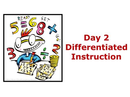 Day 2 Differentiated Instruction. Active participation Put cell phones away Take care of your own needs Be open-minded Share your experiences and ideas.