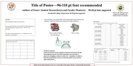 Title of Poster—96-110 pt font recommended Authors of Poster: Student Researcher(s) and Faculty Mentor(s) 50-60 pt font suggested Occidental College, Department,
