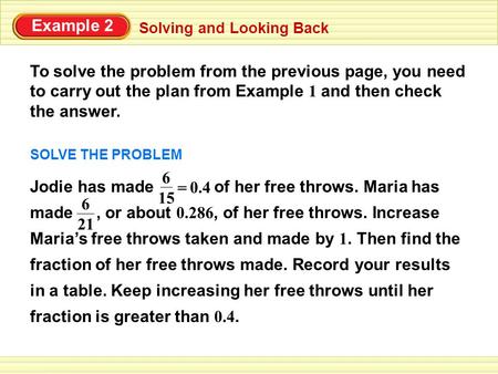To solve the problem from the previous page, you need to carry out the plan from Example 1 and then check the answer. Solving and Looking Back Example.