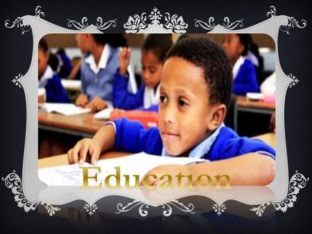 For the purpose of our answer we look at South African education. Education will have a positive impact on the development of South Africa as it will.
