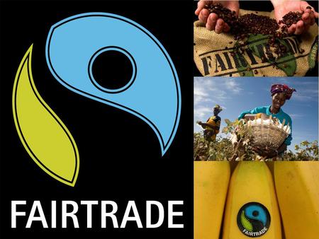 Fairtrade is about people, who don’t get enough pay. After working their hardest day after day. Their profits are so small they can’t keep going. They.