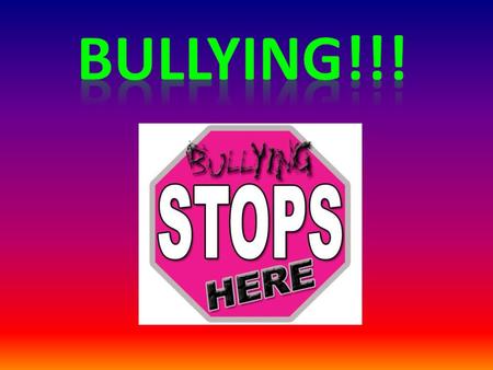 Bullying happens when someone sets out to hurt a person! They make their victim feel scared and unhappy by hurting them physically or emotionally. Bullying.