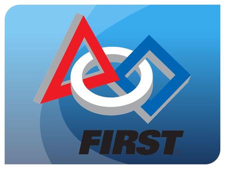 Welcome What is FIRST? ●FIRST is a World wide Robotics competition. ●Students are given a game and must design and build a robot to compete in that game.