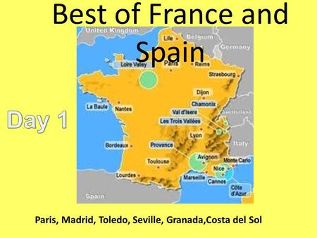 Best of France and Spain Paris, Madrid, Toledo, Seville, Granada,Costa del Sol.