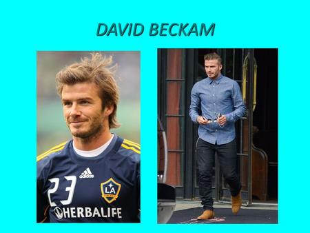 DAVID BECKAM. LIFE Born on May 2, 1975, in Leytonstone, London, England At an early age, Beckham showed his own promise as a footballer, winning the coveted.