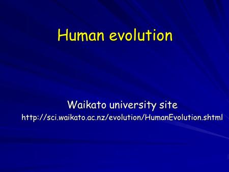 Human evolution Waikato university site