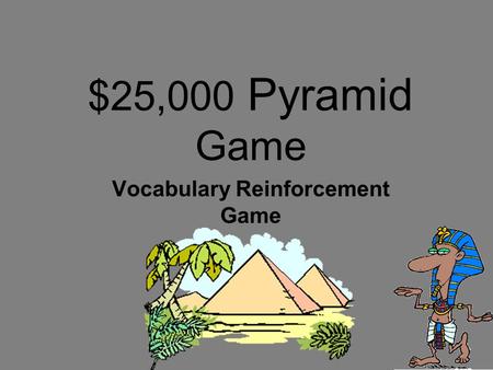 $25,000 Pyramid Game Vocabulary Reinforcement Game.