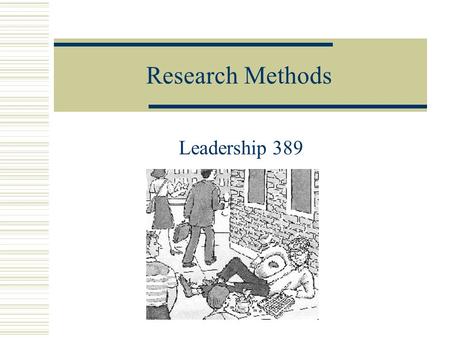 Research Methods Leadership 389.
