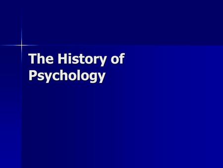 The History of Psychology. Objective Students will create a timeline in order to explain the historical emergence of Psychology as a field of study. Students.